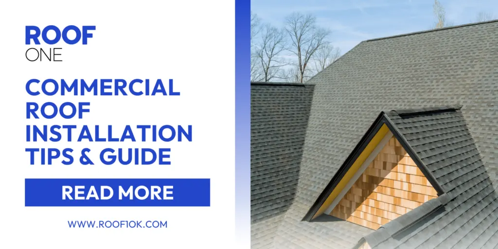 Commercial roof installation tips and guide by Roof One Holdings in Oklahoma City expert roofing solutions for businesses.