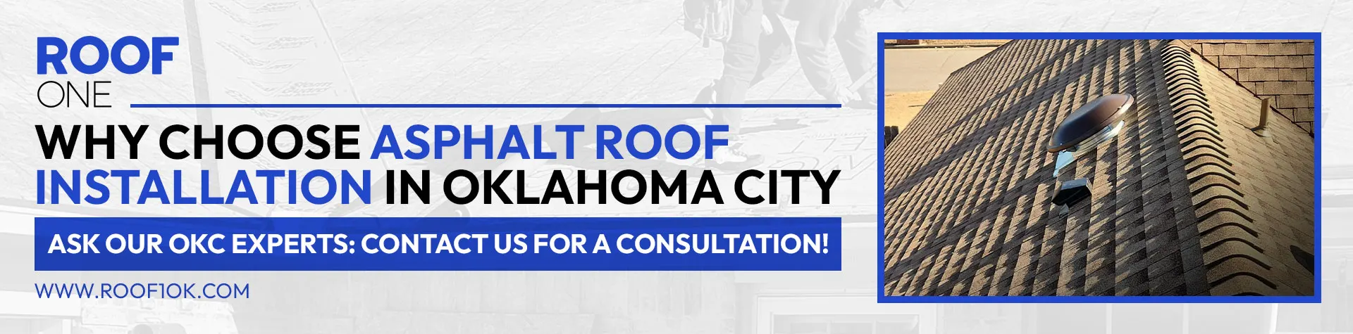 Asphalt roof installation in Oklahoma City is promoted in a banner featuring a close-up of dark shingles and a metal vent.