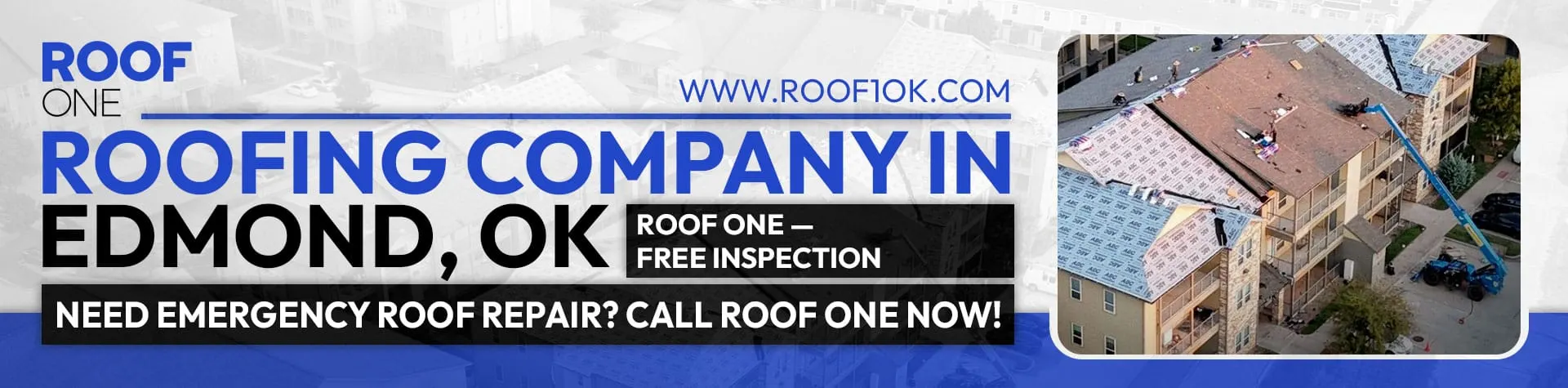 Roofing company in Edmond, OK, banner for "Roof One" showing a building with roofing work in progress and their website.