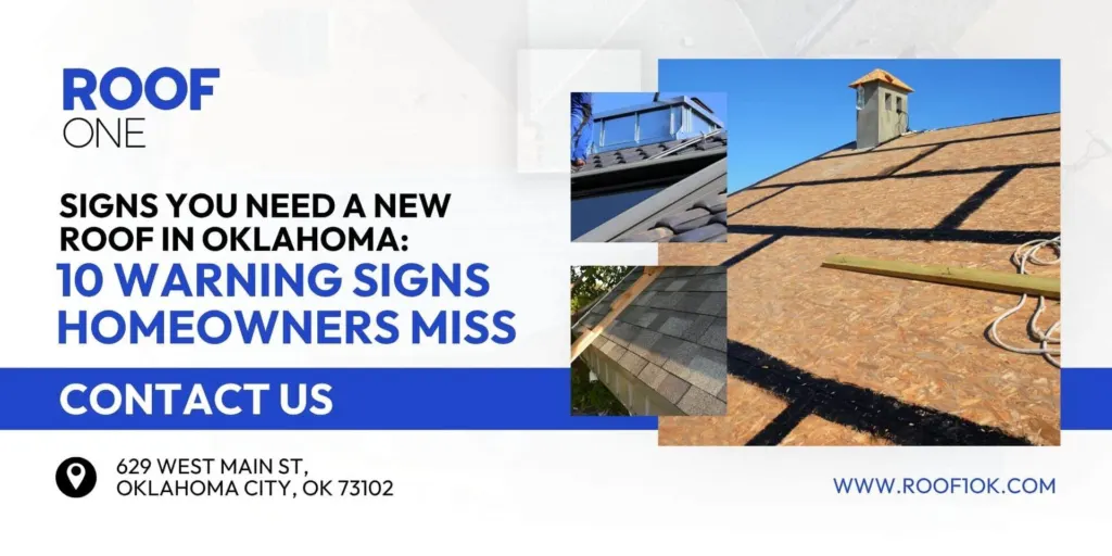 Roof One OKC guide: 10 warning signs you need a new roof homeowners often miss.